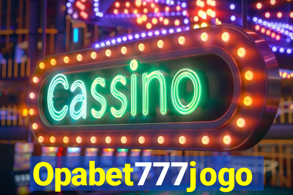 Opabet777jogo