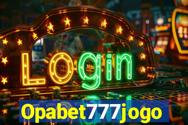 Opabet777jogo