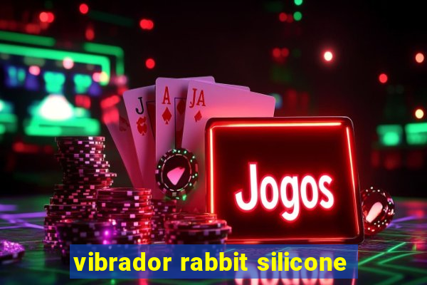 vibrador rabbit silicone