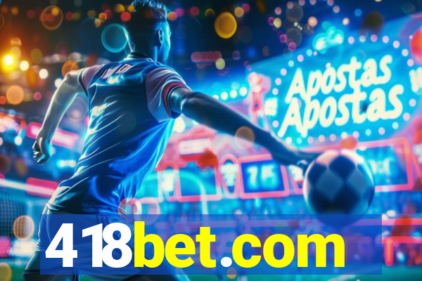 418bet.com