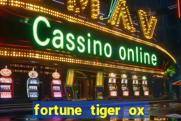 fortune tiger ox demo grátis