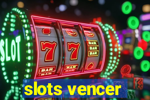 slots vencer