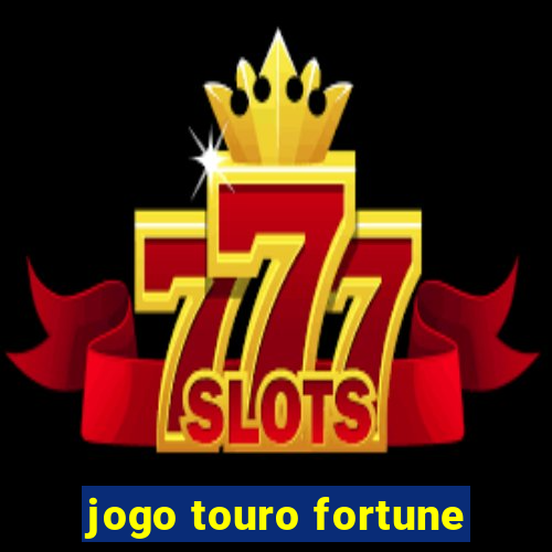 jogo touro fortune