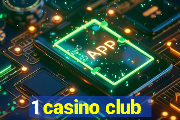 1 casino club