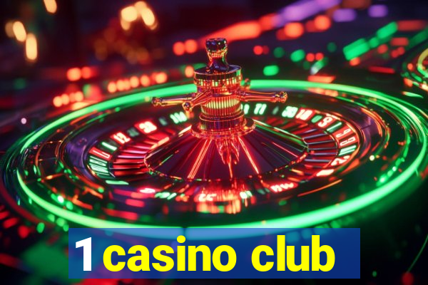 1 casino club