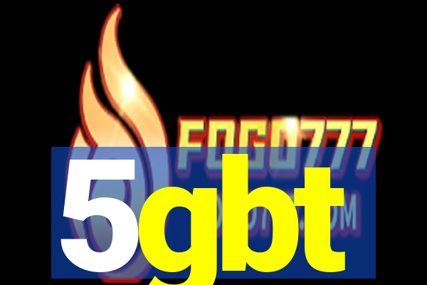 5gbt