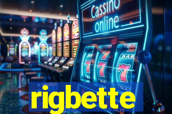 rigbette