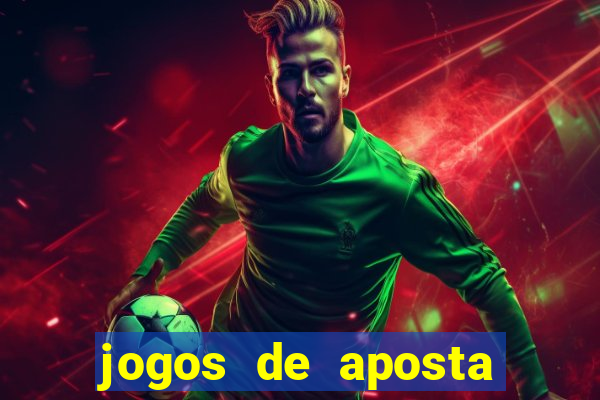 jogos de aposta para ganhar dinheiro