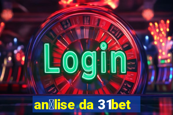 an谩lise da 31bet