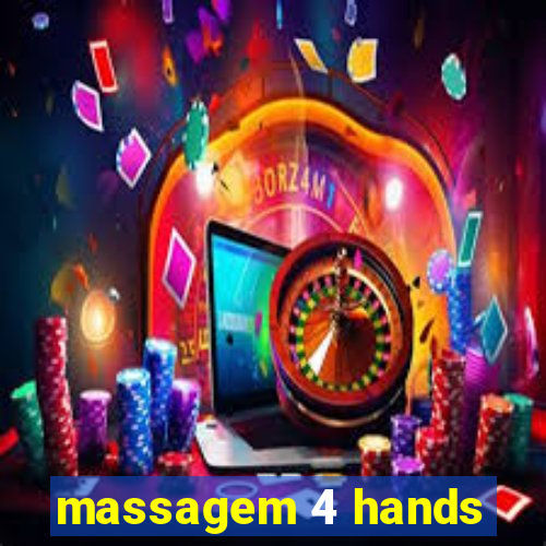 massagem 4 hands