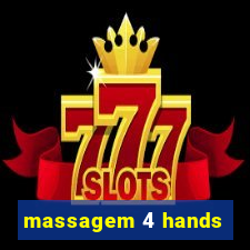 massagem 4 hands