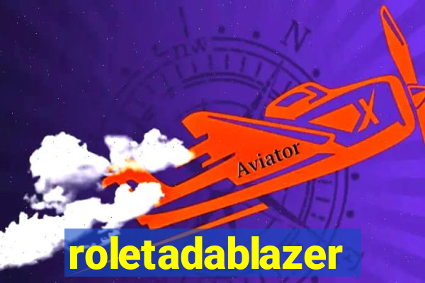 roletadablazer