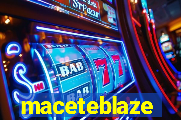 maceteblaze