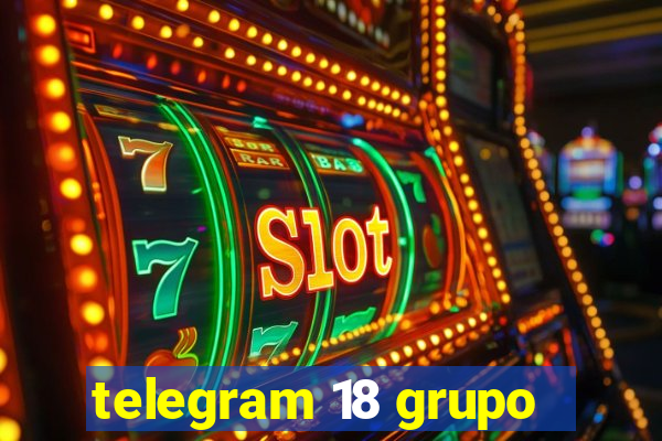 telegram 18 grupo