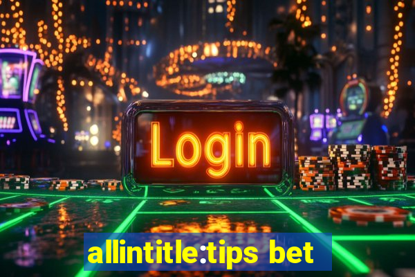 allintitle:tips bet