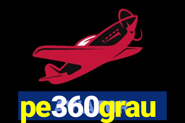 pe360grau