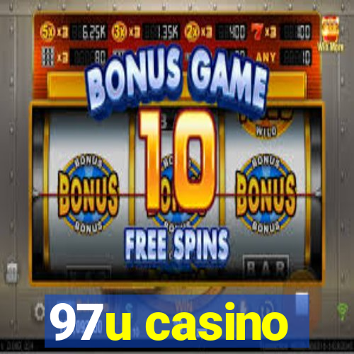 97u casino