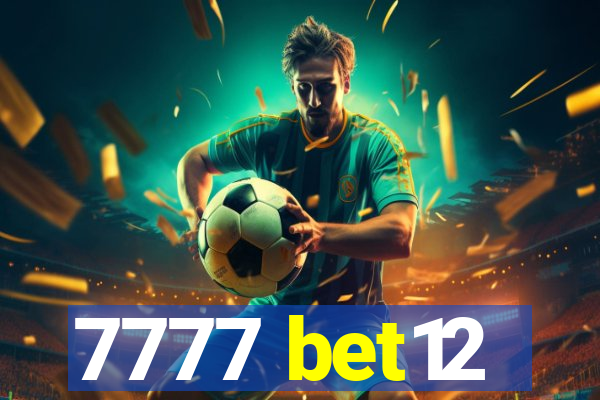 7777 bet12