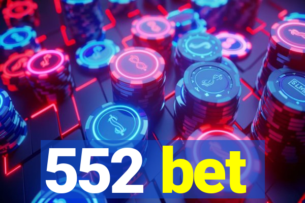 552 bet