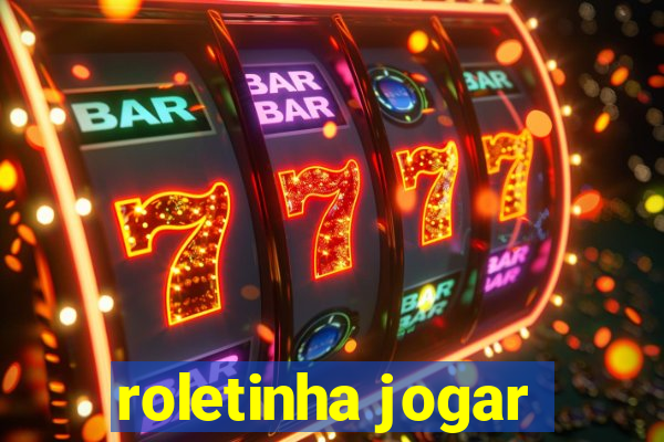 roletinha jogar