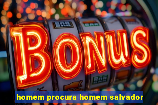 homem procura homem salvador