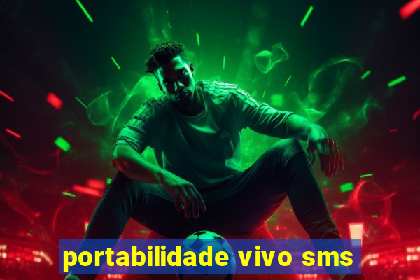 portabilidade vivo sms