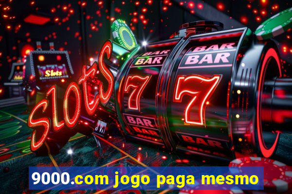 9000.com jogo paga mesmo