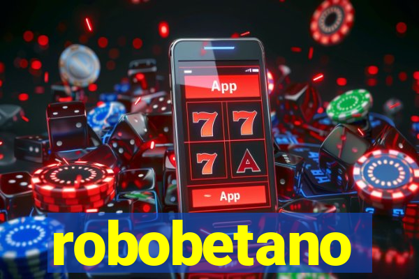 robobetano