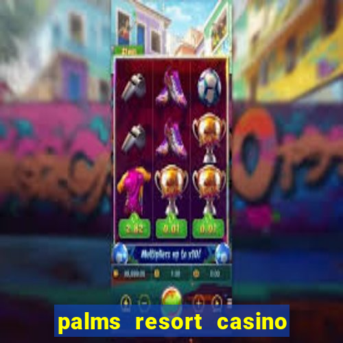 palms resort casino las vegas