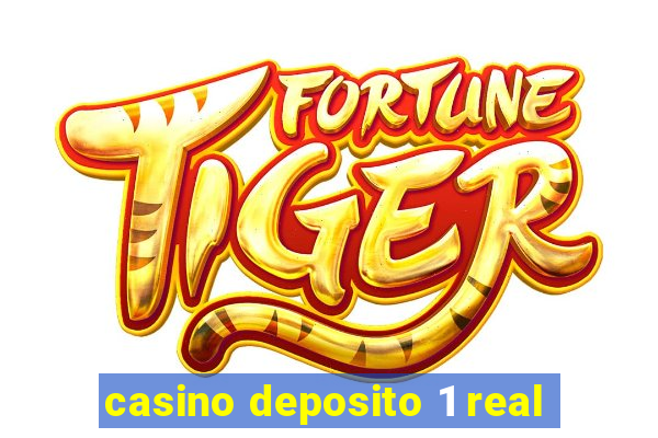 casino deposito 1 real