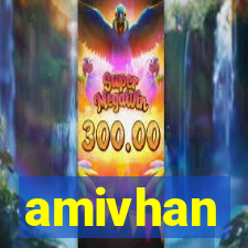 amivhan