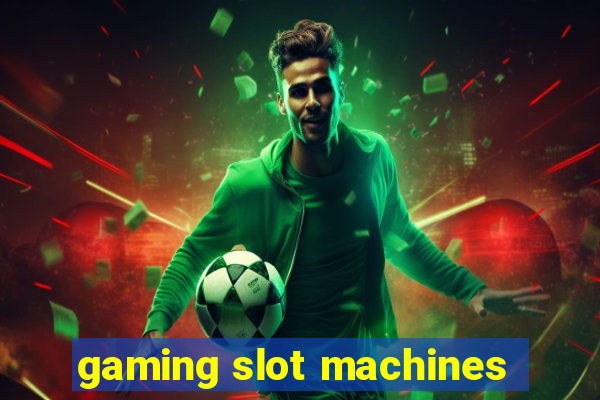 gaming slot machines