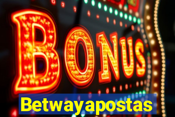 Betwayapostas