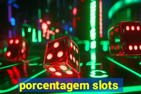 porcentagem slots