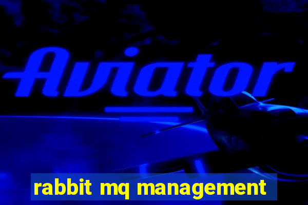 rabbit mq management