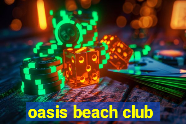 oasis beach club