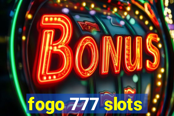 fogo 777 slots