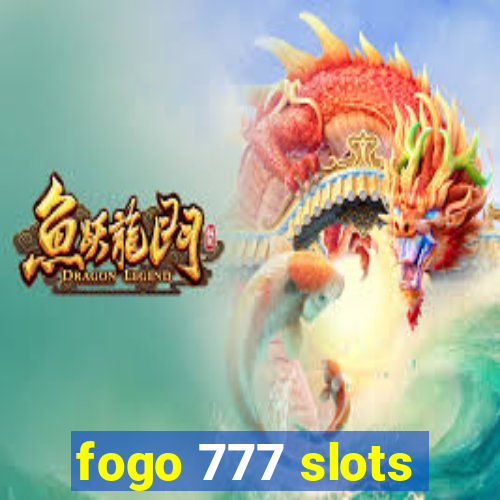 fogo 777 slots