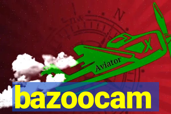 bazoocam