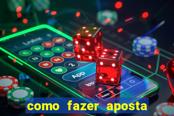 como fazer aposta em jogo de futebol