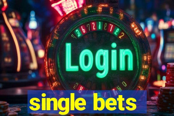 single bets