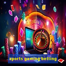 sports gaming betting