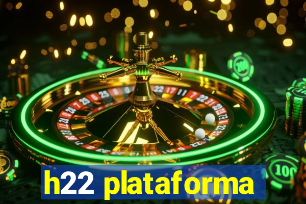 h22 plataforma