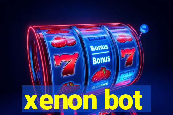 xenon bot