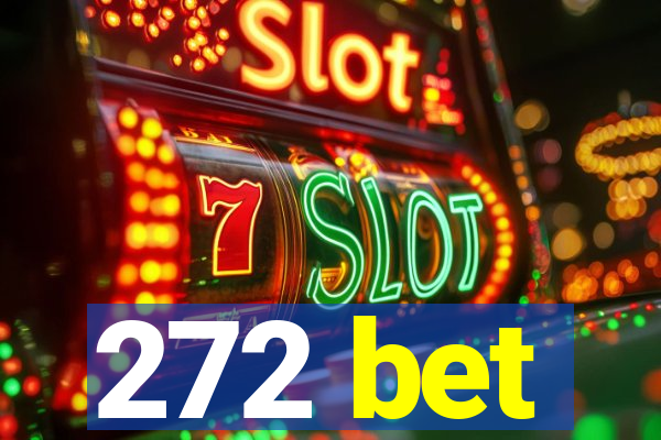 272 bet