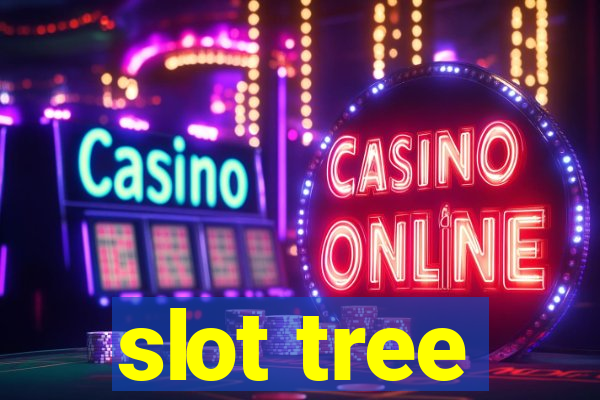 slot tree