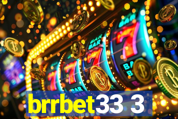 brrbet33 3