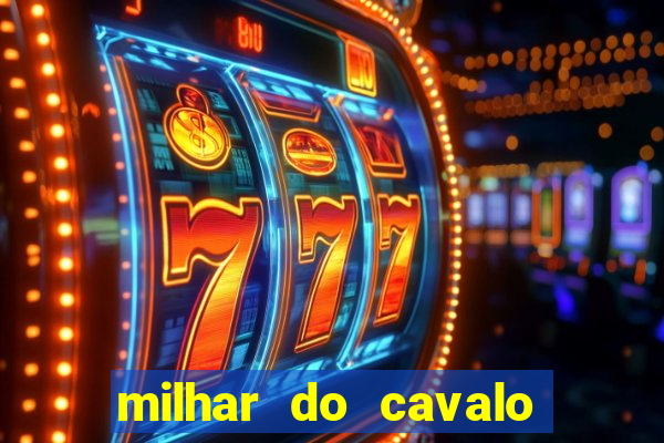 milhar do cavalo que mais sai