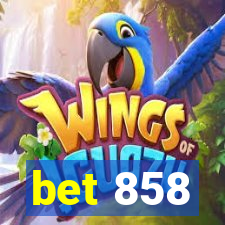 bet 858