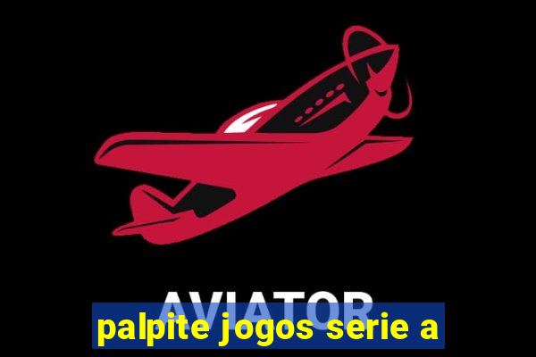 palpite jogos serie a